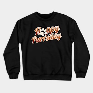 Lettering Happy Purrsday With Cat Paw On Purrsday Crewneck Sweatshirt